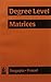 Degree Level Matrices
