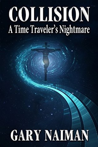 Collision: A Time Traveler's Nightmare