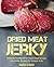 Dried Meat Jerky by Adam        Jones