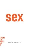 Sex (Tænkepauser - viden til hverdagen #30)