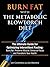 Burn Fat with The Metabolic Blowtorch Diet: The Ultimate Guide for Optimizing Intermittent Fasting: Burn Fat, Preserve Muscle, Enhance Focus and Transform Your Health