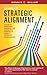 The Power of Strategic Alignment: A Guide to Energizing Leadership and Maximizing Potential in Today's Nonprofit Organizations
