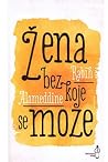 Žena bez koje se ...