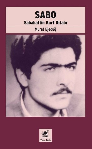 Sabo: Sabahattin Kurt Kitabı (Paperback)