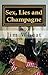 Sex, Lies and Champagne: A ...