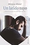 Un latido tuyo (#Latido 2). by Monica Maier