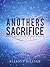 Another's Sacrifice: 2013: ...