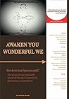 AWAKEN YOU WONDER...