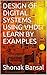 DESIGN OF DIGITAL SYSTEMS USING VHDL by Shonak Bansal