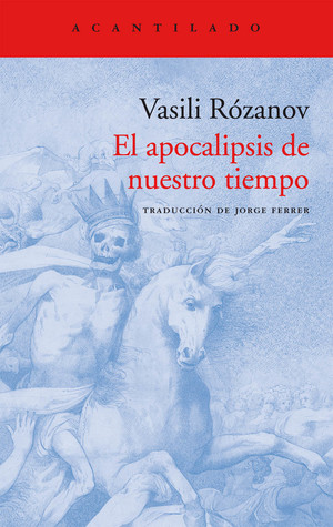 Portada de El apocalipsis de nuestro tiempo, de Vasily Rozanov