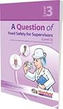 A Question of Food Safety for Supervisors