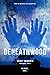 Beneathwood (Berriwood Book 2)