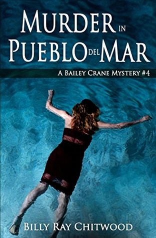 Murder in Pueblo del Mar: A Bailey Crane Mystery - #4