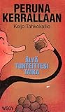 Peruna kerrallaan : älyä tunteittesi taika