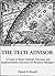 The Tech Advisor: A Guide to Better Software Selection and Implementation Decisions for Business Managers