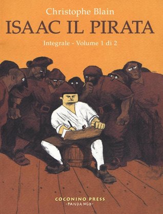 Isaac il pirata. L'integrale Vol. 1 (Paperback)