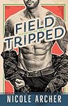 Field-Tripped by Nicole Archer