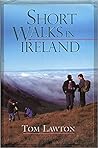 Short Walks in Ireland by Tom Lawton