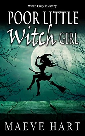 Poor Little Witch Girl (The Reluctant Witch #2)