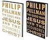 The Good Man Jesus and the Scoundrel Christ by Philip Pullman
