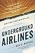 Underground Airlines by Ben H. Winters Underground Airlines by Ben H. Winters