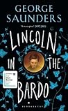 Lincoln in the Bardo by George Saunders Lincoln in the Bardo by George Saunders