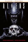 Aliens : Fuego y ...