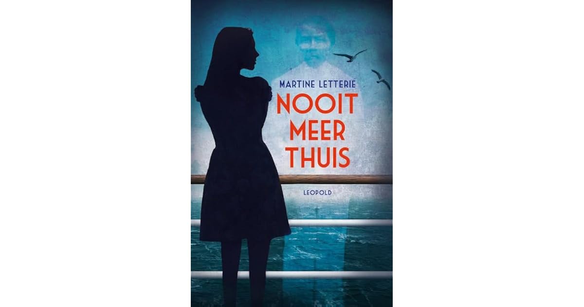 Nooit meer thuis by Martine Letterie Nooit meer thuis by Martine Letterie