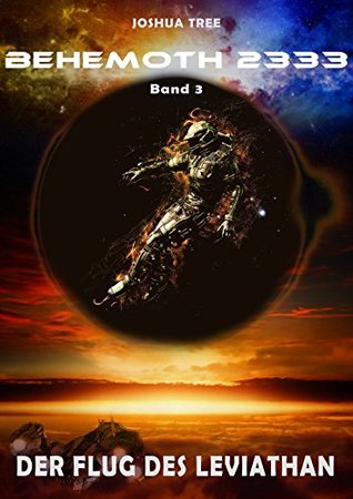 Behemoth 2333 - Band 3: Der Flug des Leviathan (German Edition)