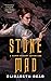 Stone Mad (Karen Memory, #2)