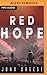 Red Hope: An Adventure Thriller (Red Hope, #1)