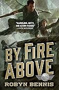 By Fire Above