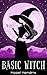 Basic Witch (The Witches of...