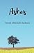 Ashes by Sarah Mitchell-Jackson