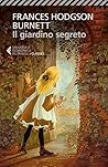 Il giardino segreto by Frances Hodgson Burnett