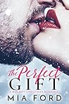 The Perfect Gift by Mia Ford