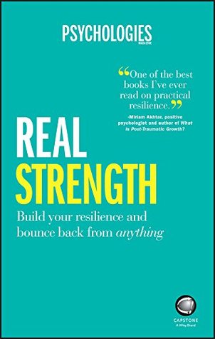 Real Strength: Build Your Resilience and Bounce Back from Anything (Kindle Edition)