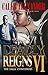 Deadly Reigns VI by Caleb Alexander