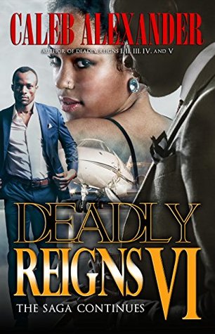 Deadly Reigns VI (Kindle Edition)