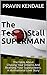 The Tea-Stall SUPERMAN: The Fable About Chasing Your Dreams And Realising Your Superpowers. A Motivational Love Story
