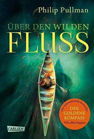 Über den wilden Fluss (His Dark Materials #0)