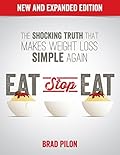 Eat Stop Eat: Intermittent Fasting for Health and Weight Loss