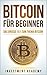 Bitcoin für Beginner: Das g...