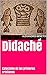Didaché: Catecismo de los p...