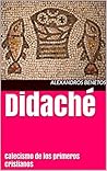 Didaché: Catecismo de los primeros cristianos (Spanish Edition)