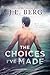 The Choices I've Made (By the Bay, #1)