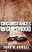 Circumstances of Childhood