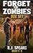Forget the Zombies Box Set: A Post Apocalyptic Extravaganza