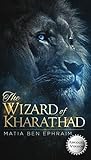 The Wizard of Kharathad: Abridged Version, Part 1
