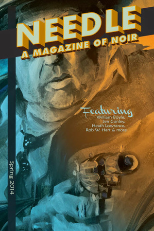 Needle: A Magazine of Noir (Spring 2014)